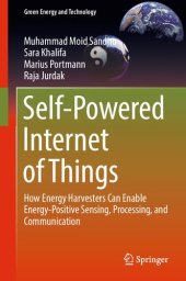 book Self-Powered Internet of Things: How Energy Harvesters Can Enable Energy-Positive Sensing, Processing, and Communication