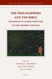 book The Philosophers and the Bible: The Debate on Sacred Scripture in Early Modern Thought