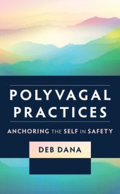 book Polyvagal Practices: Anchoring the Self in Safety