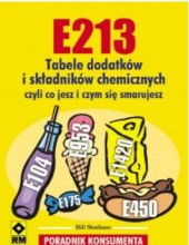 book E213 : tabele dodatków i składników chemicznych czyli Co jesz i czym się smarujesz