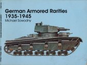 book German Armored Rarities 1935-1945: Neubaufahrzeug, Luchs, Flammpanzer, Tauchpanzer, Krokodil, Leopard, Lowe, Bar, and Many Other Experimental Vehicles ... Projects