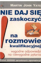 book Nie daj się zaskoczyć na rozmowie kwalifikacyjnej : wygodne odpowiedzi na niewygodne pytania