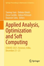 book Applied Analysis, Optimization and Soft Computing: ICNAAO-2021, Varanasi, India, December 21–23