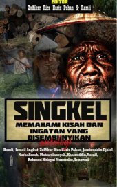 book SINGKEL : MEMAHAMI KISAH DAN INGATAN YANG DISEMBUNYIKAN