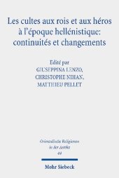 book Les cultes aux rois et aux héros à l'époque hellénistique: continuités et changements