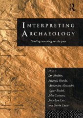 book Interpreting Archaeology: Finding Meaning in the Past