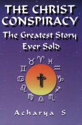 book The Christ Conspiracy: The Greatest Story Ever Sold