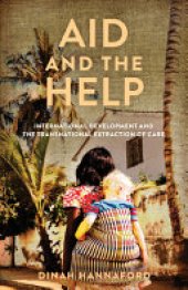 book Aid and the Help: International Development and the Transnational Extraction of Care