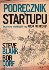 book Podręcznik startupu. Budowa wielkiej firmy krok po kroku