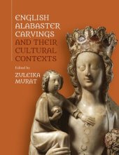 book English Alabaster Carvings and Their Cultural Contexts