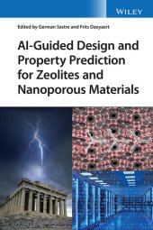 book AI-Guided Design and Property Prediction for Zeolites and Nanoporous Materials