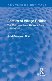 book Poetics of Village Politics: The Making of West Bengal's Rural Communism