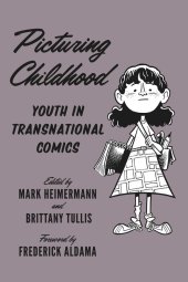 book Picturing Childhood: Youth in Transnational Comics