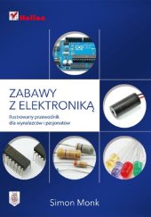 book Zabawy z elektroniką. Ilustrowany przewodnik dla wynalazców i pasjonatów