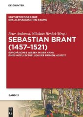 book Sebastian Brant (1457–1521): Europäisches Wissen in der Hand eines Intellektuellen der Frühen Neuzeit