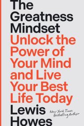 book The Greatness Mindset: Unlock the Power of Your Mind and Live Your Best Life Today