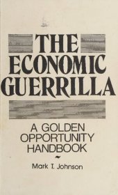 book The Economic Guerrilla: A Golden Opportunity Handbook