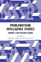 book Problematising Intelligence Studies: Towards A New Research Agenda