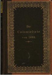 book Die Colonieliste Von 1699: Role Général Des François Refugiez Dans Les Estats de Sa Sérénité Électorale de Brandenbourg, Comme Ils Se Sont Trouvez Au 31 Décembre 1699