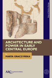 book Architecture and Power in Early Central Europe