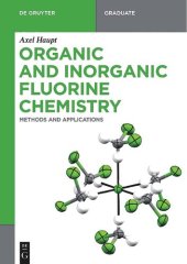 book Organic and Inorganic Fluorine Chemistry: Methods and Applications