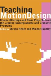 book Teaching Motion Design: Course Offerings and Class Projects from the Leading Graduate and Undergraduate Programs