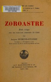 book Zoroastre : étude critique avec une traduction commentée des Gâthâ