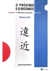 book O próximo e o distante: Japão e modernidade - mundo