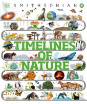 book Timelines of Nature: Discover the Secret Stories of Our Ever-Changing Natural World