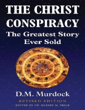 book The Christ Conspiracy: The Greatest Story Ever Sold