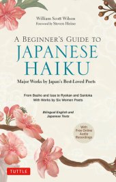 book A Beginner's Guide to Japanese Haiku: Major Works by Japan's Best-Loved Poets