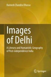 book Images of Delhi: A Literary and Humanistic Geography of Post-independence India