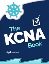 book The KCNA Book: Kubernetes and Cloud Native Associate