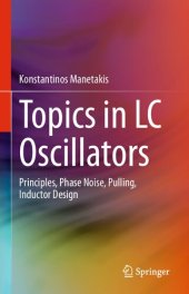 book Topics in LC Oscillators: Principles, Phase Noise, Pulling, Inductor Design