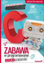 book Zabawa w programowanie. Język C dla nastolatków