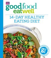 book Good Food Eat Well: 14-Day Healthy Eating Diet