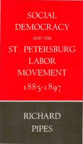 book Social Democracy and St. Petersburg Labor Movement, 1885-1897