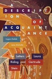 book A Description of Acquaintance: The Letters of Laura Riding and Gertrude Stein, 1927-1930