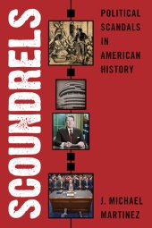 book Scoundrels: Political Scandals in American History