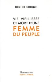 book Vie, vieillesse et mort d'une femme du peuple