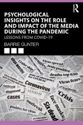 book Psychological Insights on the Role and Impact of the Media during the Pandemic: Lessons from COVID-19