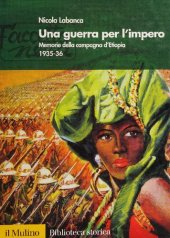 book Una guerra per l'impero. Memorie della campagna d'Etiopia 1935-36