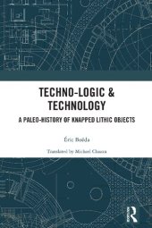 book Techno-logic & Technology: A Paleo-history of Knapped Lithic Objects