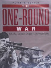 book The One-Round War: USMC Scout-Snipers In Vietnam