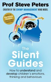 book The Silent Guides: How to understand and develop children's emotions, thinking and behaviours