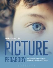 book Picture Pedagogy: Visual Culture Concepts to Enhance the Curriculum