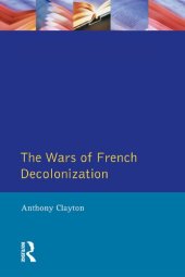 book The Wars of French Decolonization (Modern Wars In Perspective)