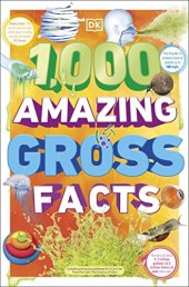 book 1,000 Amazing Gross Facts