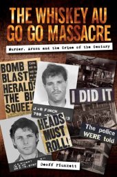 book The Whiskey Au Go Go Massacre: Murder, Arson and the Crime of the Century