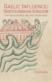 book Gaelic Influence in the Northumbrian Kingdom: The Golden Age and the Viking Age